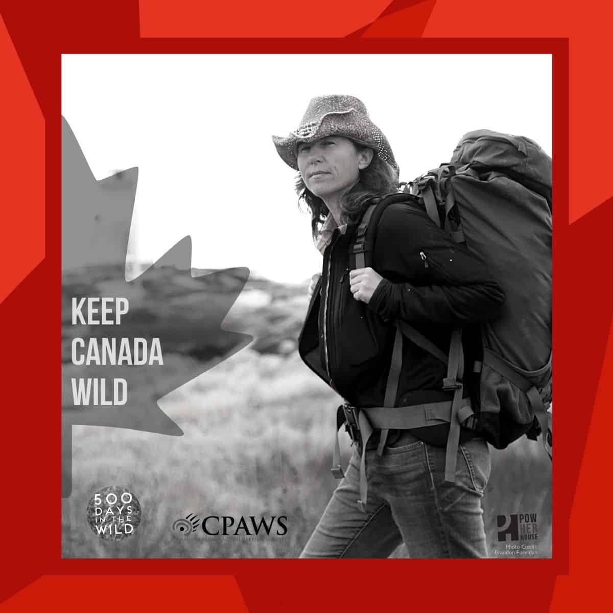 CANADIAN FILMMAKER PARTNERS WITH CPAWS TO KEEP CANADA WILD - PowHERhouse